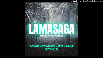Lamasaga (2023)-Dosage ft. Stingdaaz x Jets & Piikuz (Prod By Dafex Jhay)
