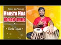 Hansta hua noorani chehra  tabla cover  official song  vishudha beats  old is gold 