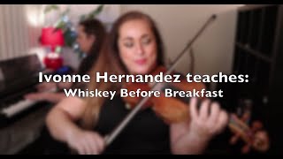 #fiddlefridays Week 2: Whiskey Before Breakfast