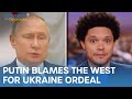 Putin Blames the West for Ukraine Tensions & The U.N. Holds an Emergency Session | The Daily Show