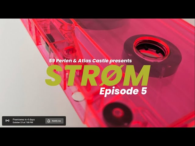 Watch 59 Perlen & Atlas Castle presents: 'STRØM' | Episode 5 on YouTube Watch 59 Perlen & Atlas Castle presents: 'STRØM' | Episode 5 on YouTube