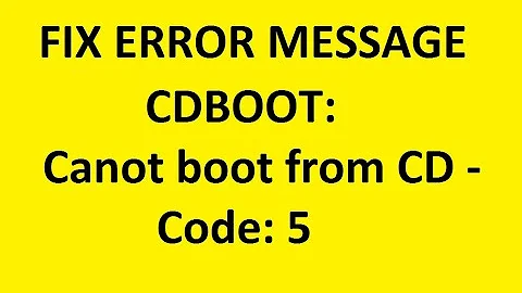 Cannot boot from CD error code 5 fix