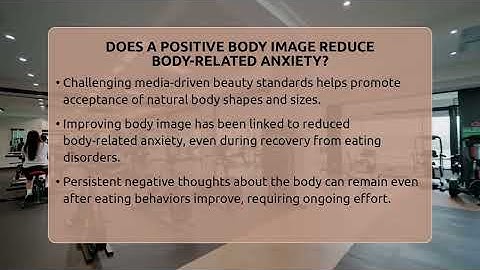 Does A Positive Body Image Reduce Body-related Anxiety? - Inside Body Image