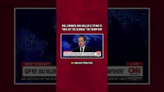 Will Sommer: Max Miller is trying to ride out the scandal the Trump way