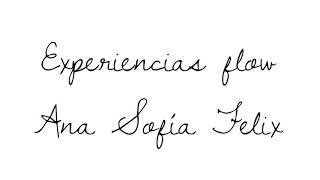 Experiencia Flow Ana Sofia Felix