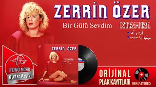 Zerrin Özer - Bir Gülü Sevdim  | Orijinal Plak Kayıtları  - Remastered Resimi