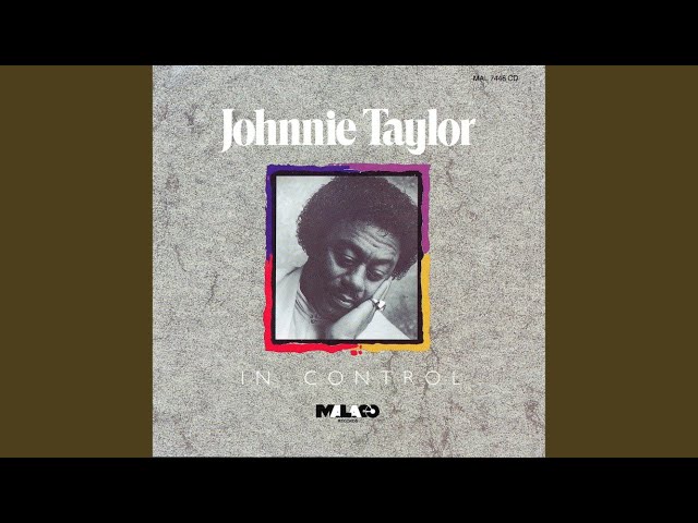 Johnnie Taylor - It Don't Hurt Me Like It Use To