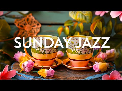 Sunday Morning Jazz - Relaxing Jazz Music & Calm Bossa Nova Instrumental for Kickstart the day