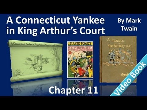 Part 2 - Chapter 11 - A Connecticut Yankee in King...