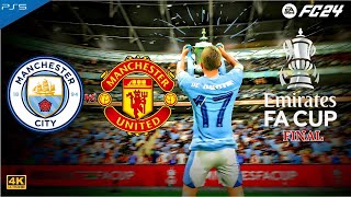 Man City Vs Man United | Emirates FA Cup Final | FC24 Gameplay