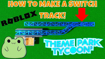 How to Make a Switch Track in Theme Park Tcoon 2!