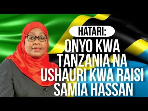 ONYO KWA TANZANIA NA USHAURI KWA RAISI SAMIAHASSAN PR MORWABE