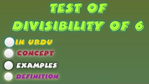 Test of Divisibility by 6, Test of Divisibility by 6 in urdu