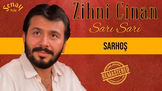 Zihni Cinan - Sarhoş