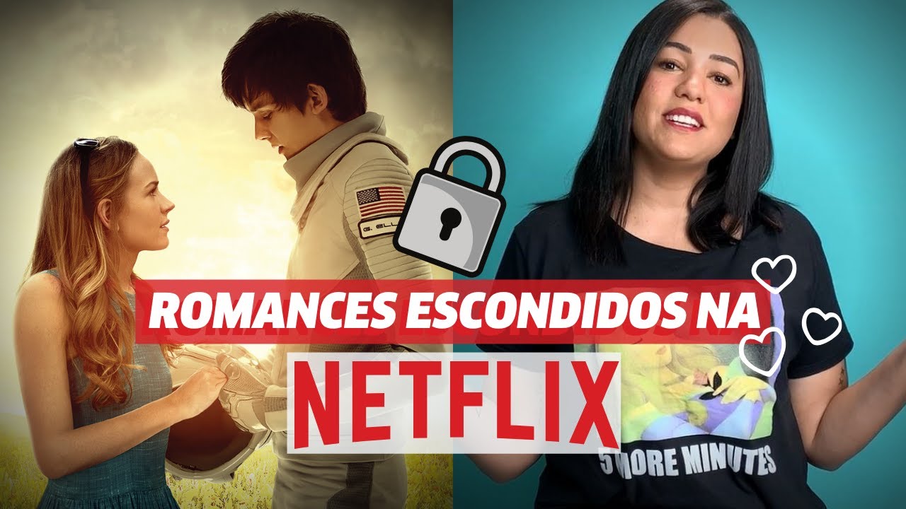 Netflix: 3 filmes que só entendem quem perdeu um amor