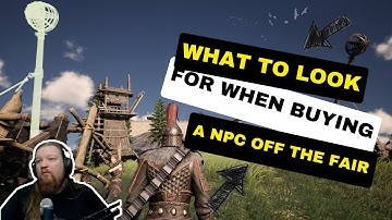 What To Look For When Buying Your First NPC Off The Fair |  Myth Of Empires  | Official PVP