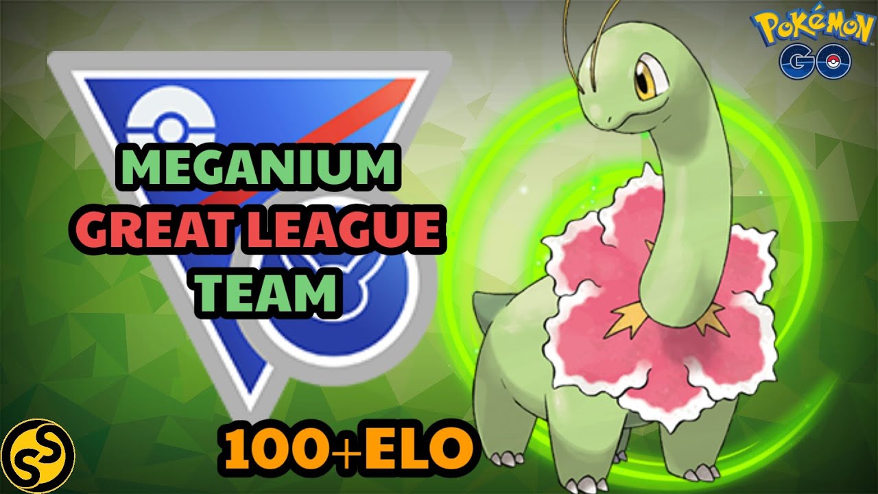 MEGANIUM LEAD IN GREAT LEAGUE TEAM POKEMON GO BATTLE LEAGUE SEASON 12 2022