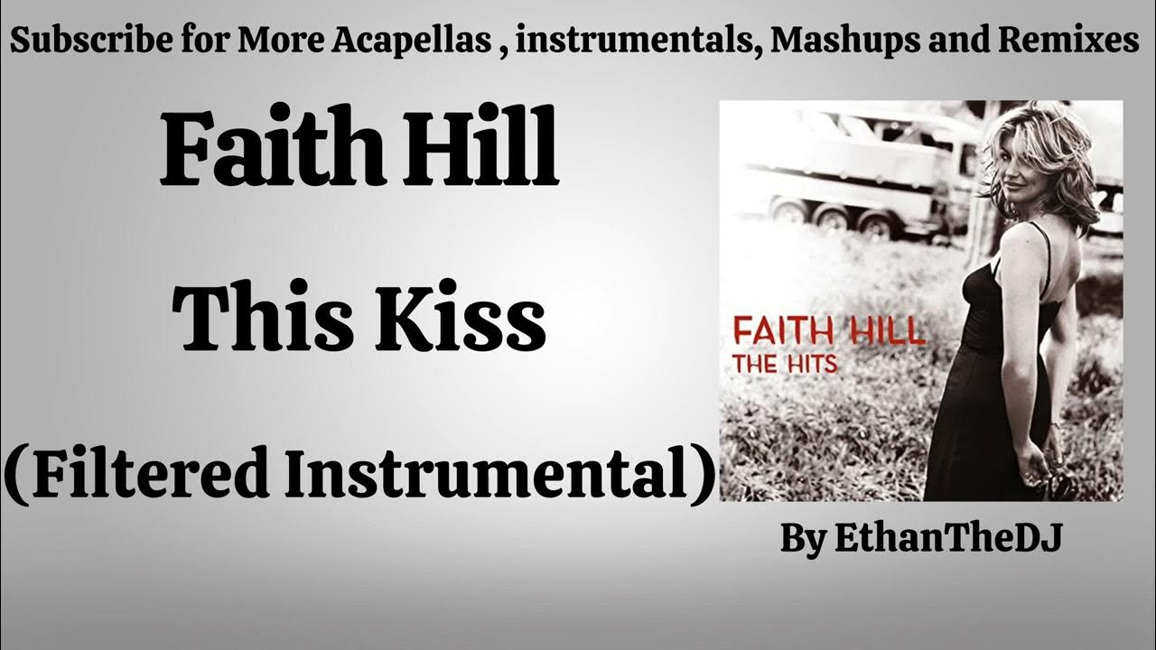 Faith Hill This Kiss (Filtered Instrumental) YouTube