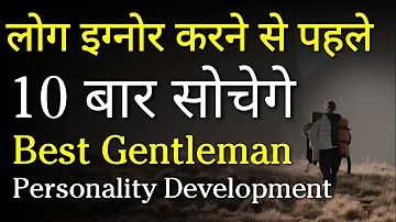 Become The Perfect Gentleman | Personality Development Tips | Motivational video & Inspiring quotes