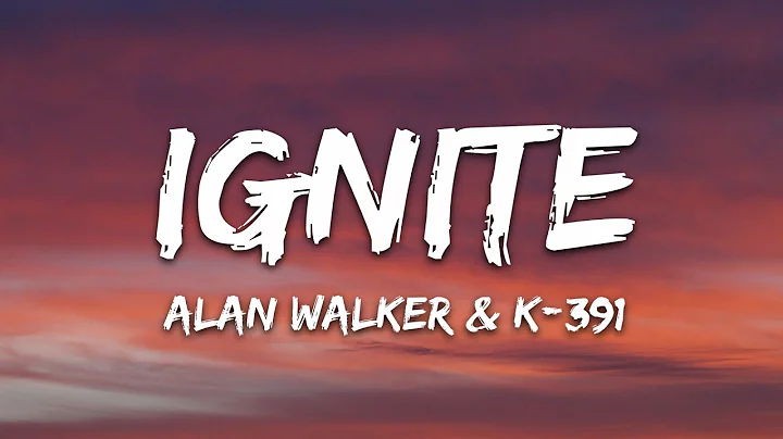 Alan Walker & K-391 - Ignite (Lyrics) ft. Julie Be...