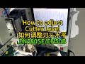 How to adjust the Cutter's Level on 580SE&50B