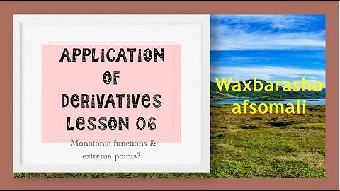 application of derivatives lesson 6---- - Monotonic function and extrema points example 1