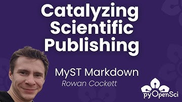Catalyzing Scientific Publishing and Collaboration with MyST Markdown | pyOpenSci