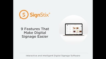 9 Features That Make Digital Signage Easier - SignStix