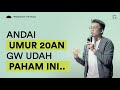 Umur 20-an Mesti Tahu 5 Hal Ini : My 400K Views Bukatalks