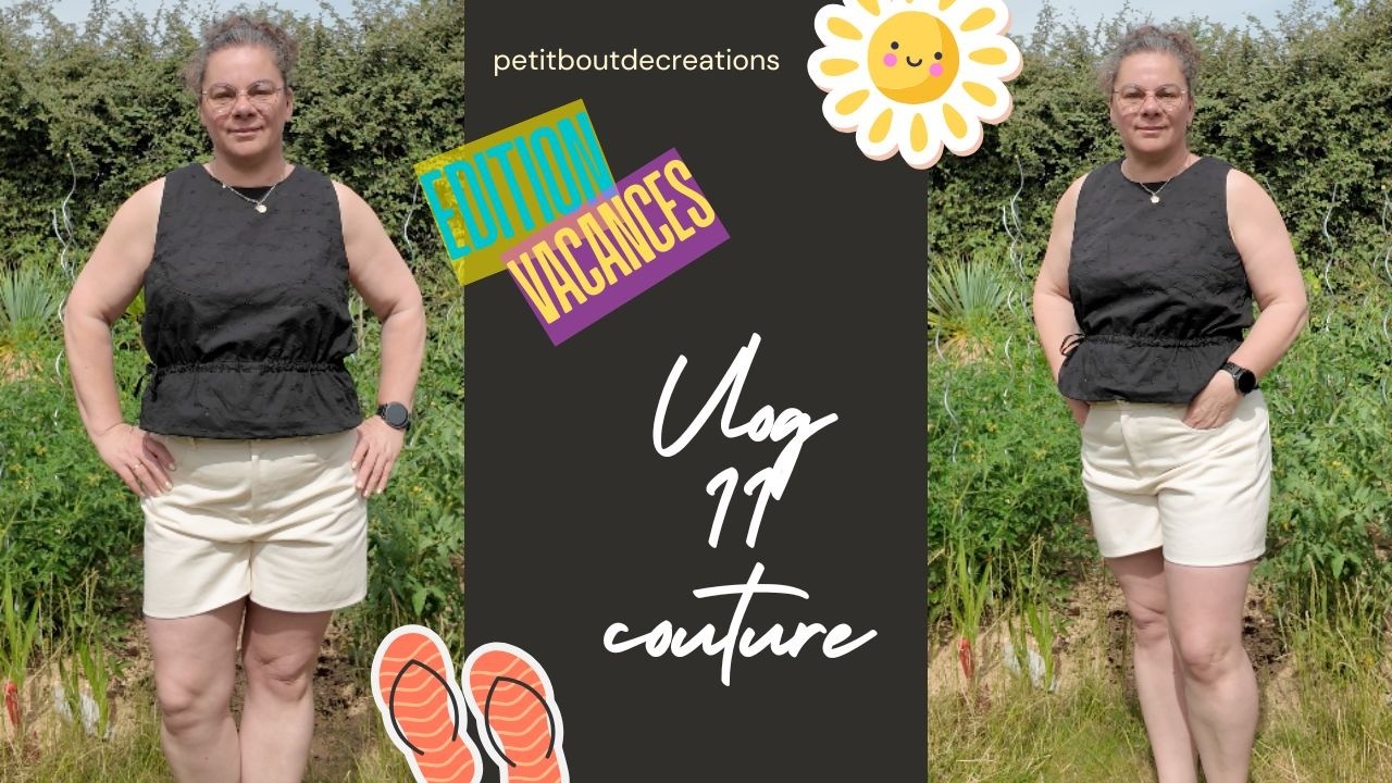 VLOG COUTURE 11 SPÉCIAL VACANCES