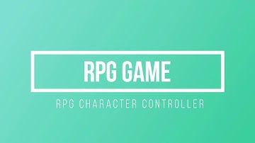 GameDev: RPG Character Controller🎮