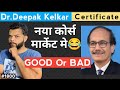 New certificate in the market  dr deepak kelkar certificate