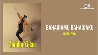 ZINIDIN ZIDAN - BAHAGIAKU BAHAGIAMU |  AUDIO HQ