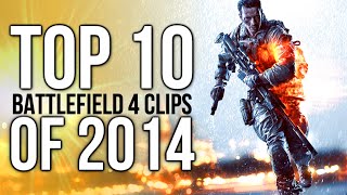 TOP 10 BF4 CLIPS OF 2014  (Battlefield 4 Online Multiplayer countdown)
