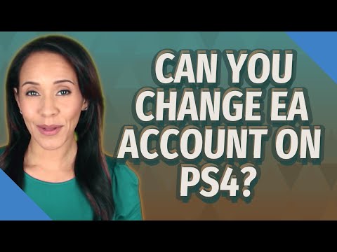 Can you change EA account on ps4?