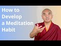 How to Develop a Meditation Habit