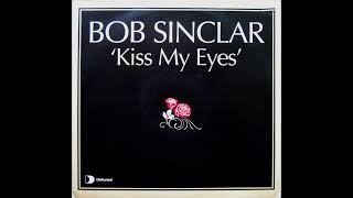 Bob Sinclar - Kiss My Eyes (Radio Edit) Resimi