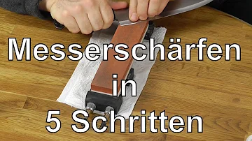 Wie schleift man ein Messer richtig scharf?