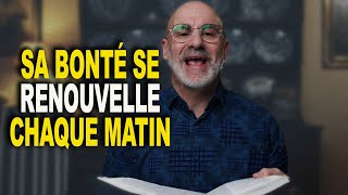 Sa Bonté Se Renouvellent Chaque Matin