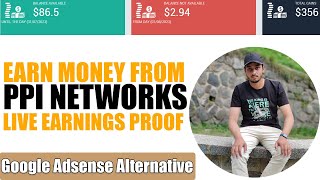 Earn Money through PPI Networks | Best Adsense Alternative | Earning Proof of PPI Network