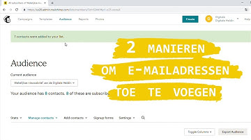 2 manieren om contactpersonen toe te voegen in MailChimp | MailChimp tutorial in het Nederlands