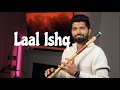 Laal Ishq I Ram leela | Flute Cover