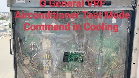 O General VRF Airconditioner Test Mode Command at Cooling