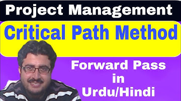 Project Management: Critical Path Method: Forward Pass in URDU/HINDI