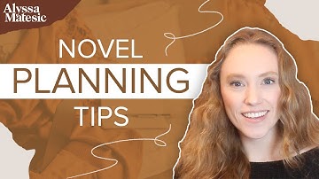 Novel Planning Tips & NaNoWriMo Strategies