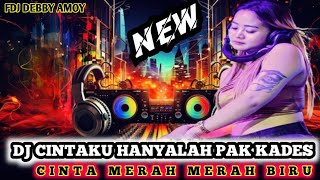 DJ CINTAKU HANYALAH PAK KADES CINTA MERAH MERAH BIRU ❌ DJ BUKIT BERBUNGA❗OT ARSA FDJ DEBBY AMOY