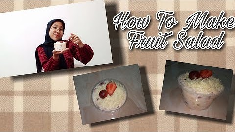 How To Make Fruit Salad || Procedure Text