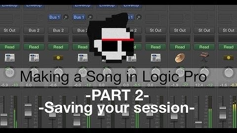 Saving Session in Logic Pro X (Making A Song in Logic) - Part 2