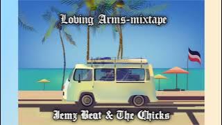 Loving Arms ( The chicks ) mixtape by jemz beat 2k22