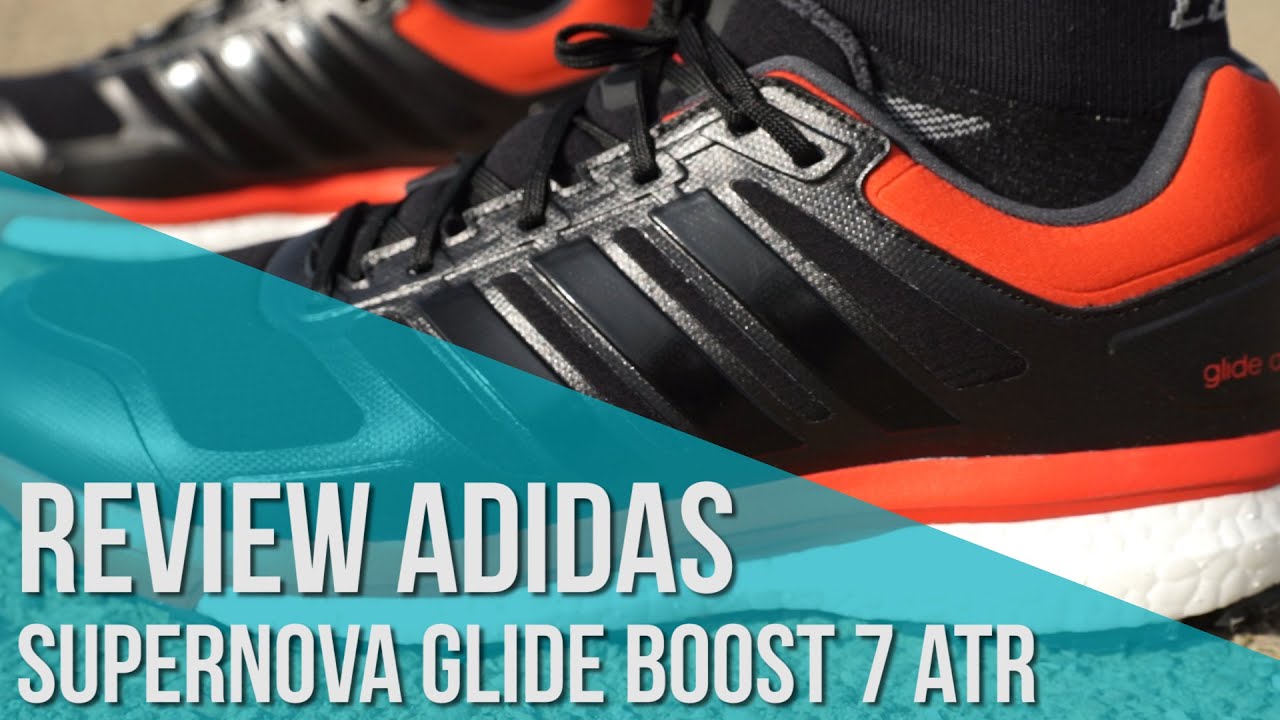 Review adidas Supernova Glide Boost 7 ATR -